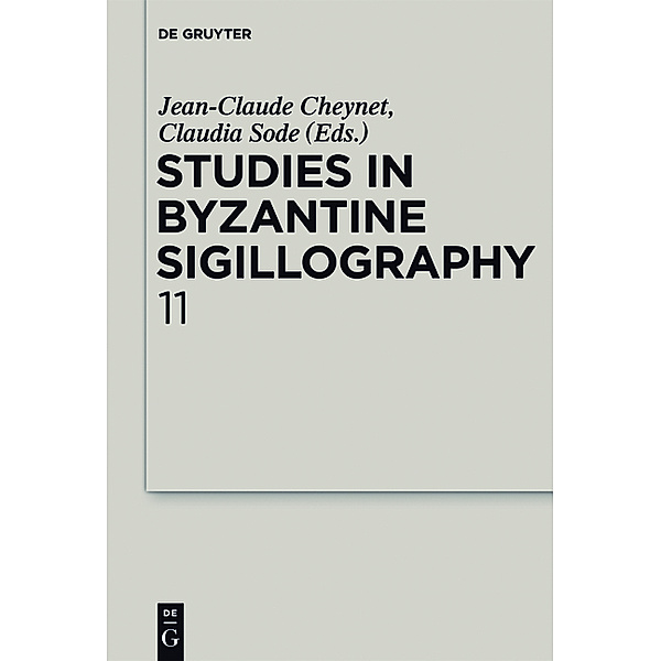 Studies in Byzantine Sigillography. Volume 11