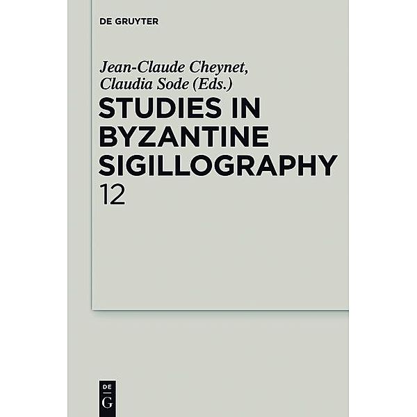 Studies in Byzantine Sigillography. Volume 12