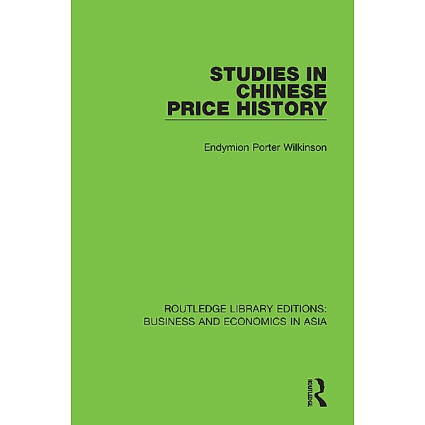 Studies in Chinese Price History, Endymion Porter Wilkinson