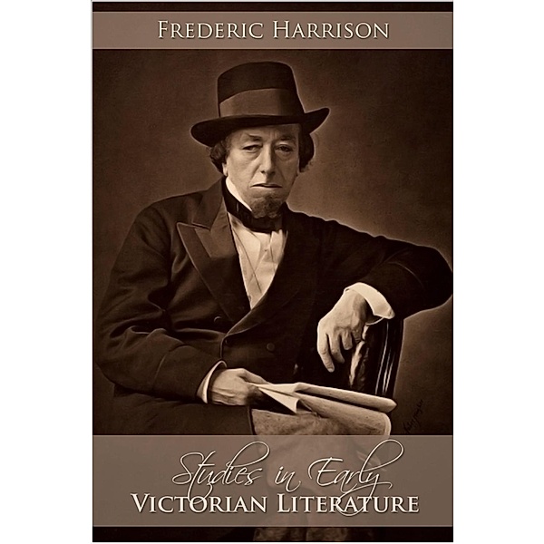 Studies in Early Victorian Literature / Andrews UK, Frederic Harrison