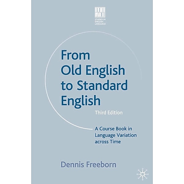 Studies in English Language / From Old English to Standard English, Dennis Freeborn