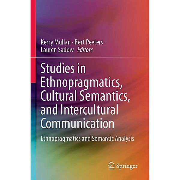 Studies in Ethnopragmatics, Cultural Semantics, and Intercultural Communication