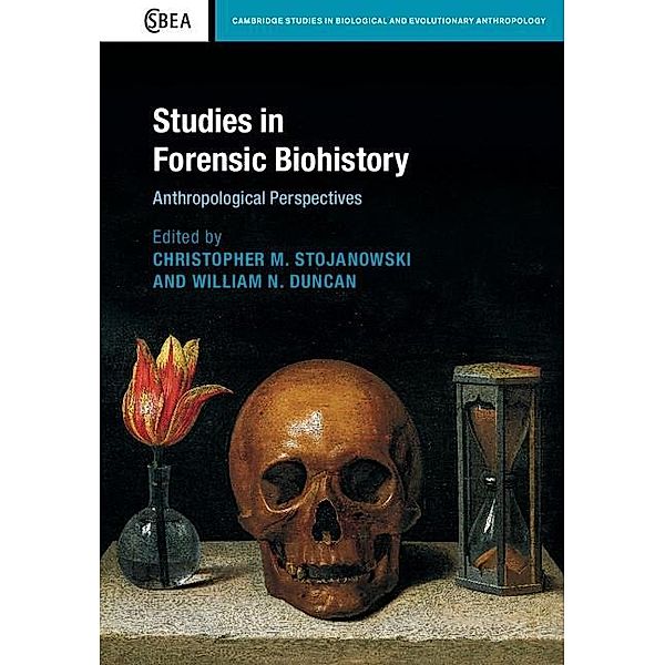 Studies in Forensic Biohistory / Cambridge Studies in Biological and Evolutionary Anthropology