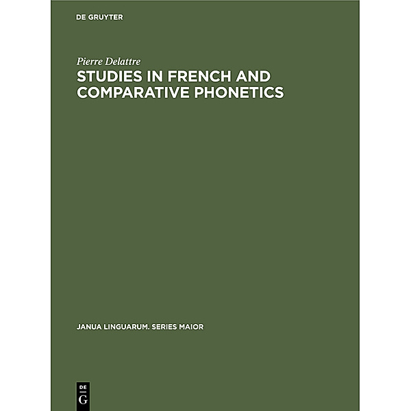 Studies in French and Comparative Phonetics, Pierre Delattre