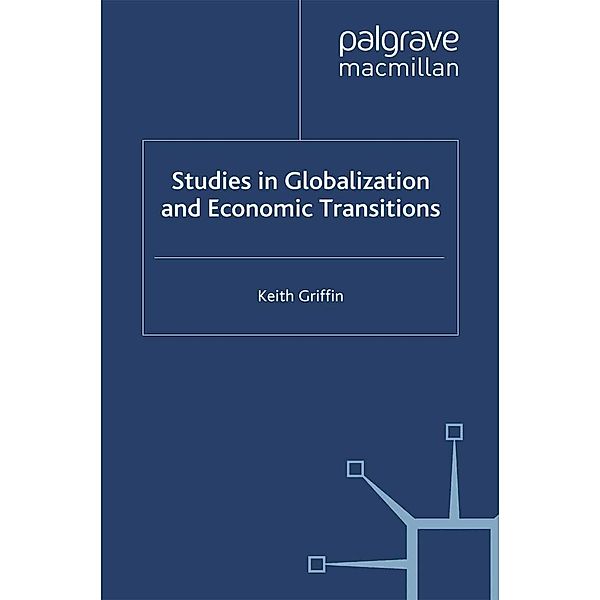 Studies in Globalization and Economic Transitions, K. Griffin