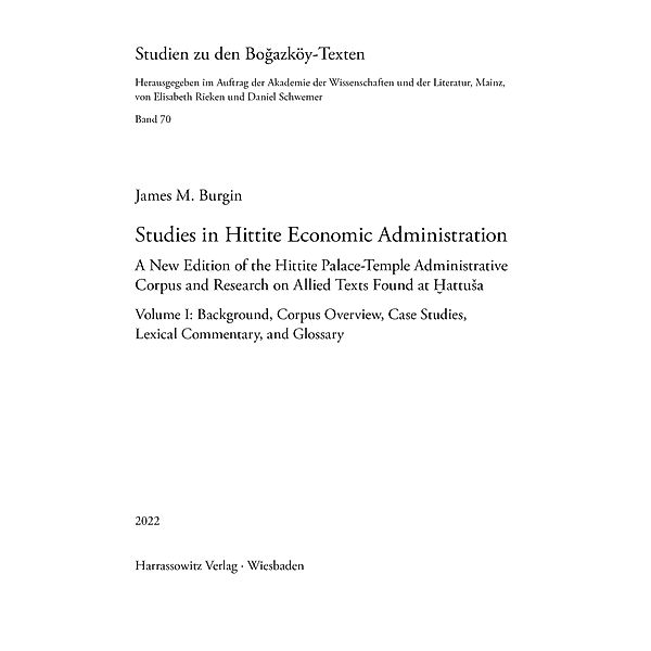 Studies in Hittite Economic Administration / Studien zu den Bogazköy-Texten Bd.70, James M. Burgin