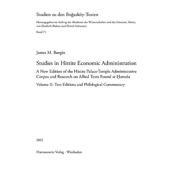 Studies in Hittite Economic Administration / Studien zu den Bogazköy-Texten Bd.71, James M. Burgin