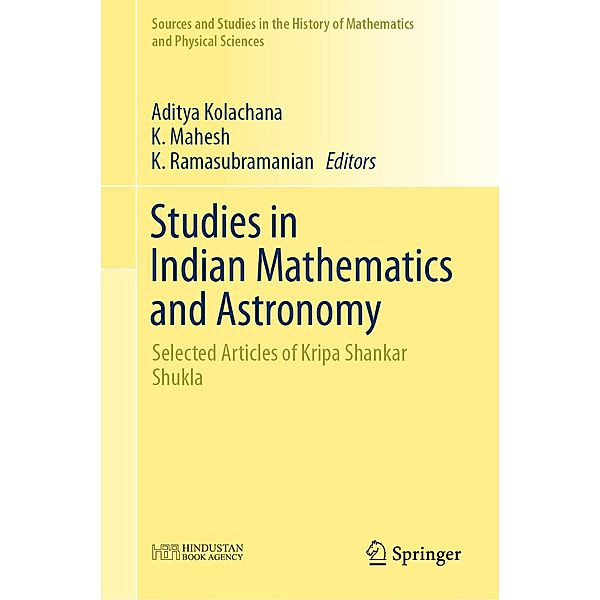 Studies in Indian Mathematics and Astronomy / Sources and Studies in the History of Mathematics and Physical Sciences