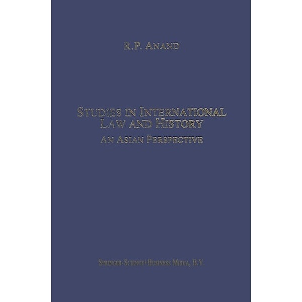 Studies in International Law and History, R. P. Anand
