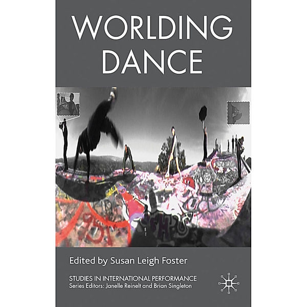 Studies in International Performance / Worlding Dance