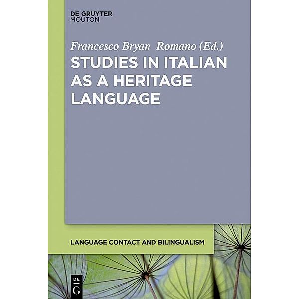 Studies in Italian as a Heritage Language / Language Contact and Bilingualism Bd.25