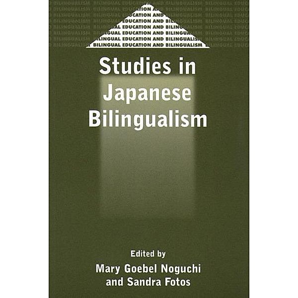 Studies in Japanese Bilingualism / Bilingual Education & Bilingualism Bd.22