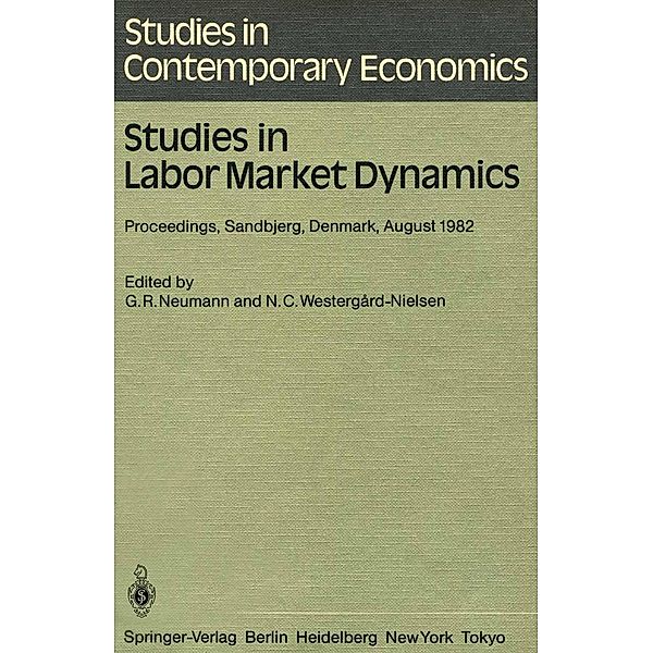 Studies in Labor Market Dynamics / Studies in Contemporary Economics Bd.11