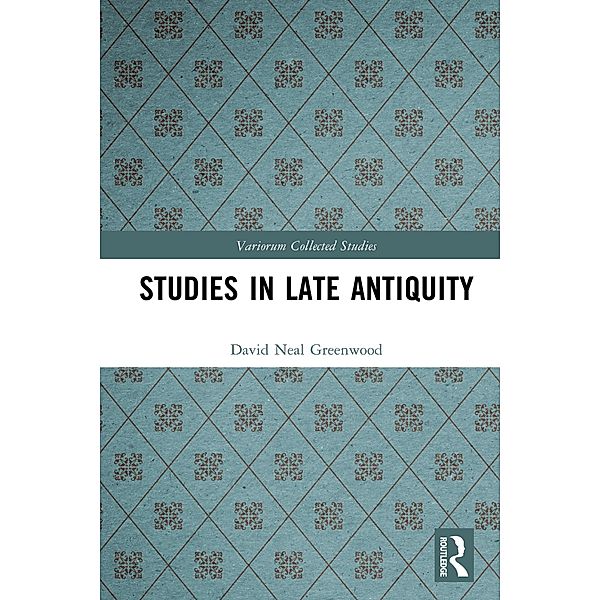 Studies in Late Antiquity, David Neal Greenwood
