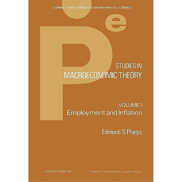 Studies in Macroeconomic Theory, Edmund S. Phelps