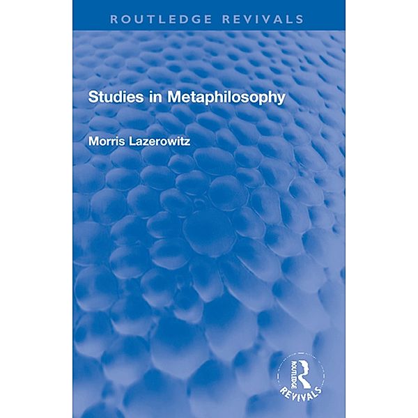 Studies in Metaphilosophy, Morris Lazerowitz