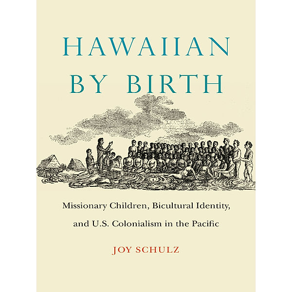 Studies in Pacific Worlds: Hawaiian by Birth, Joy Schulz