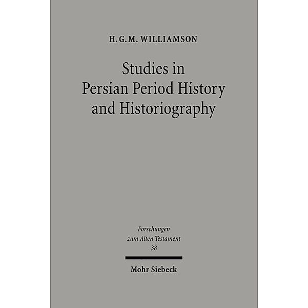 Studies in Persian Period History and Historiography, Hugh Williamson