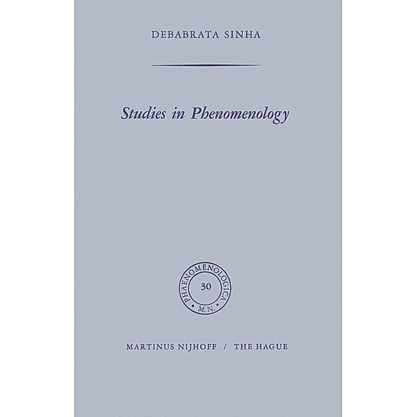 Studies in Phenomenology / Phaenomenologica Bd.30, D. Sinha