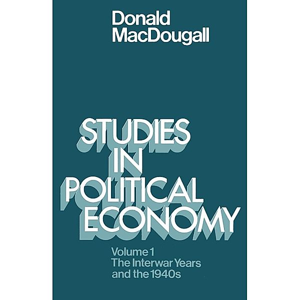 Studies in Political Economy, Donald MacDougall