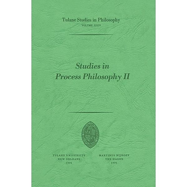 Studies in Process Philosophy II / Tulane Studies in Philosophy Bd.24