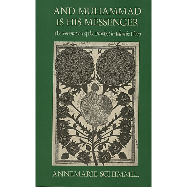 Studies in Religion: And Muhammad Is His Messenger, Annemarie Schimmel