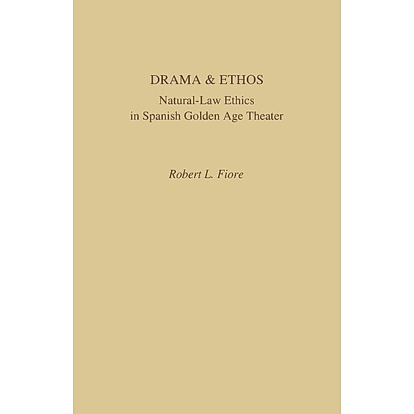 Studies in Romance Languages: Drama and Ethos, Robert L. Fiore