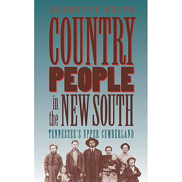 Studies in Rural Culture: Country People in the New South, Jeanette Keith