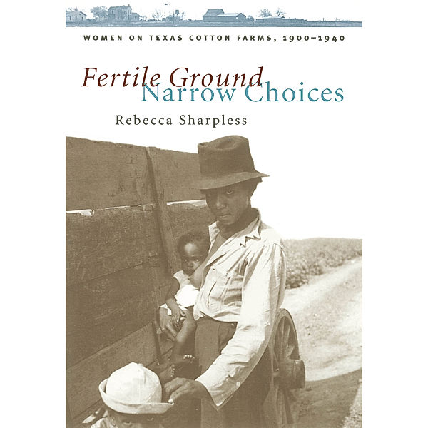 Studies in Rural Culture: Fertile Ground, Narrow Choices, Rebecca Sharpless