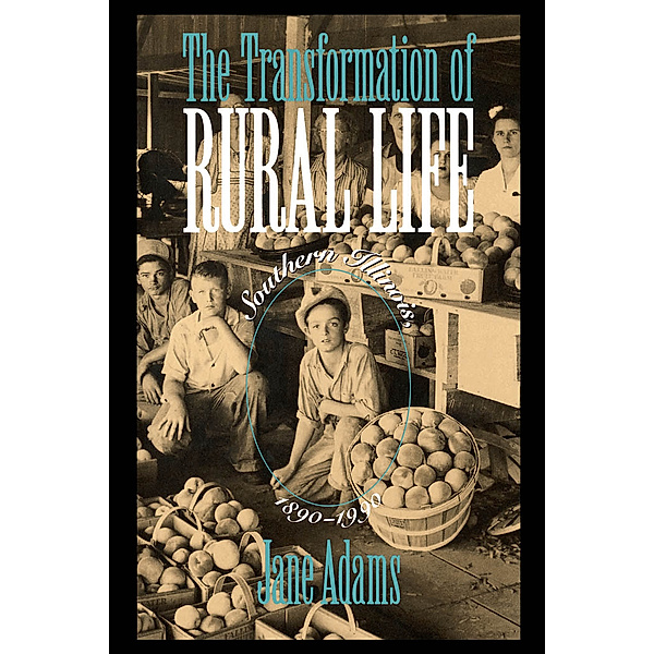 Studies in Rural Culture: The Transformation of Rural Life, Jane Adams