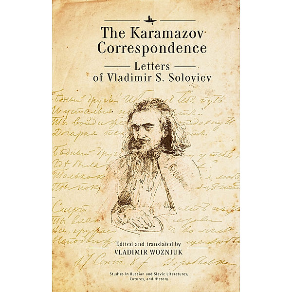 Studies in Russian and Slavic Literatures, Cultures, and History: The Karamazov Correspondence, Vladimir S. Soloviev