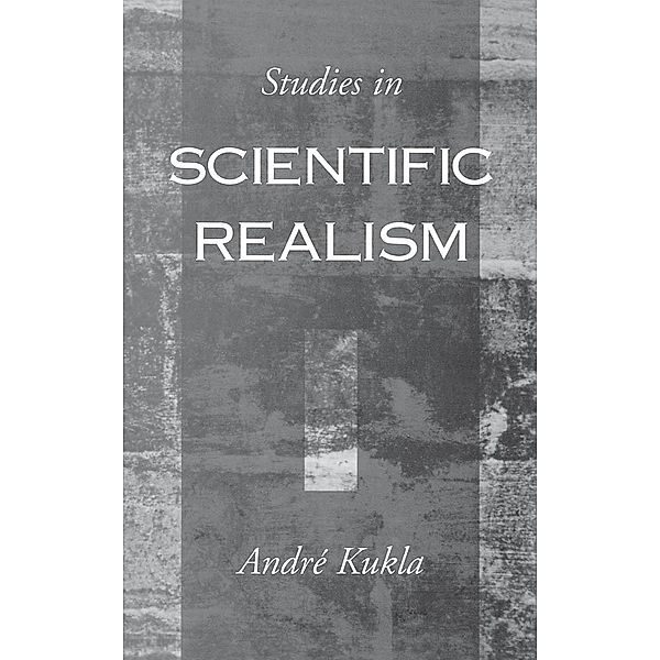 Studies in Scientific Realism, Andre Kukla