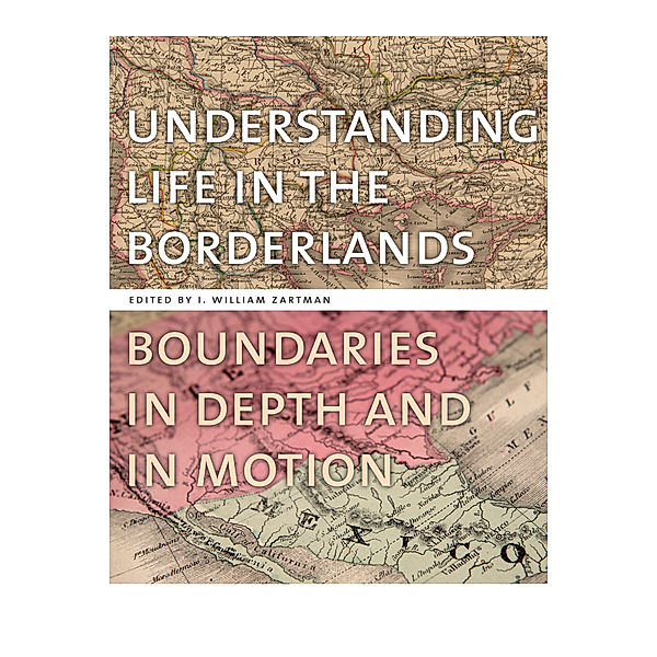 Studies in Security and International Affairs Ser.: Understanding Life in the Borderlands