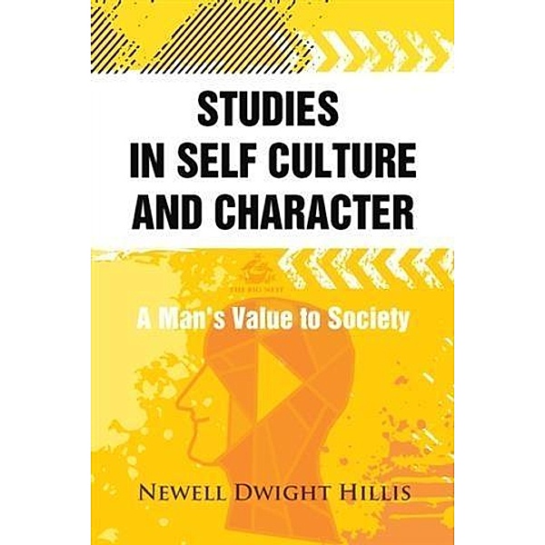 Studies in Self Culture and Character, Newell Dwight Hillis