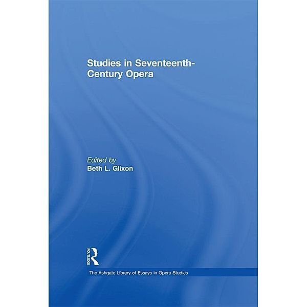 Studies in Seventeenth-Century Opera