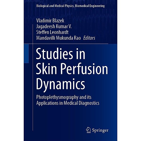 Studies in Skin Perfusion Dynamics / Biological and Medical Physics, Biomedical Engineering