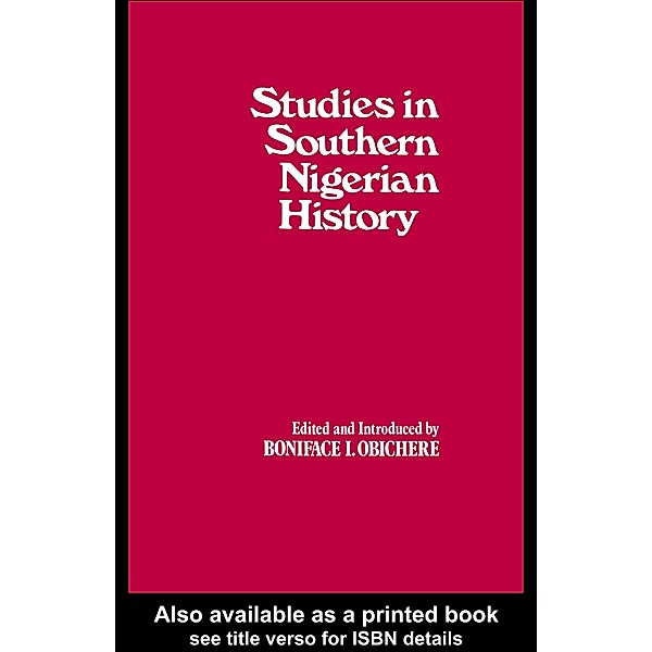 Studies in Southern Nigerian History, Boniface I. Obichere