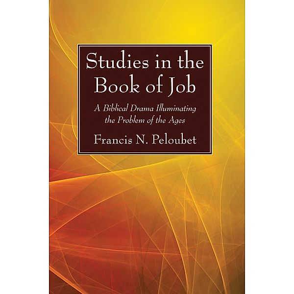 Studies in the Book of Job, Francis N. Peloubet
