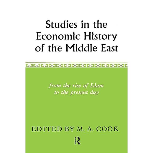 Studies in the Economic History of the Middle East, M. A. Cook