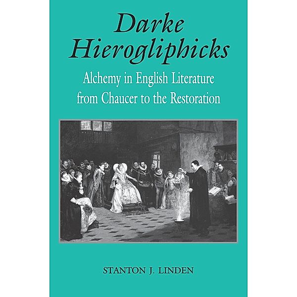 Studies in the English Renaissance: Darke Hierogliphicks, Stanton J. Linden