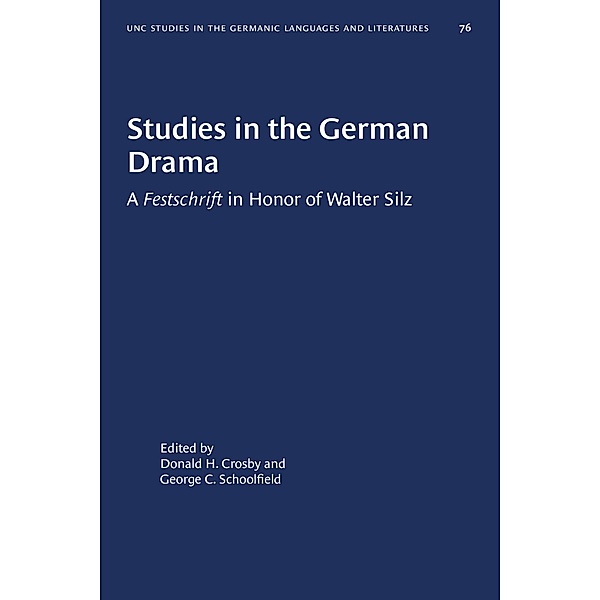 Studies in the German Drama / University of North Carolina Studies in Germanic Languages and Literature Bd.76