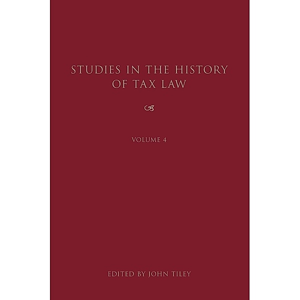 Studies in the History of Tax Law, Volume 4