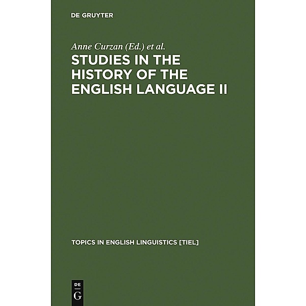 Studies in the History of the English Language II / Topics in English Linguistics Bd.45