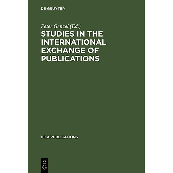 Studies in the international exchange of publications / IFLA Publications Bd.18