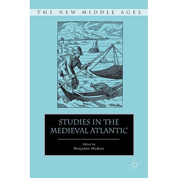 Studies in the Medieval Atlantic / The New Middle Ages