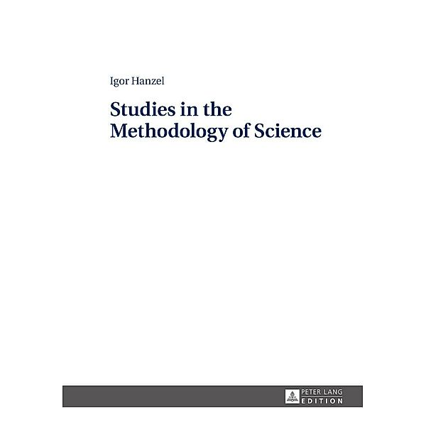 Studies in the Methodology of Science, Hanzel Igor Hanzel