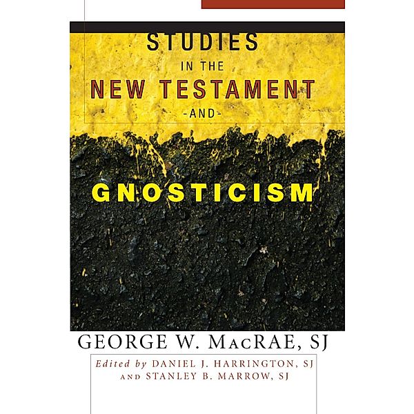 Studies in the New Testament and Gnosticism, George W. SJ MacRae