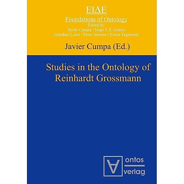 Studies in the Ontology of Reinhardt Grossmann / Eide Bd.1