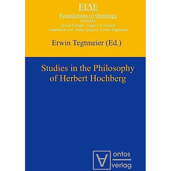 Studies in the philosophy of Herbert Hochberg / Eide Bd.4
