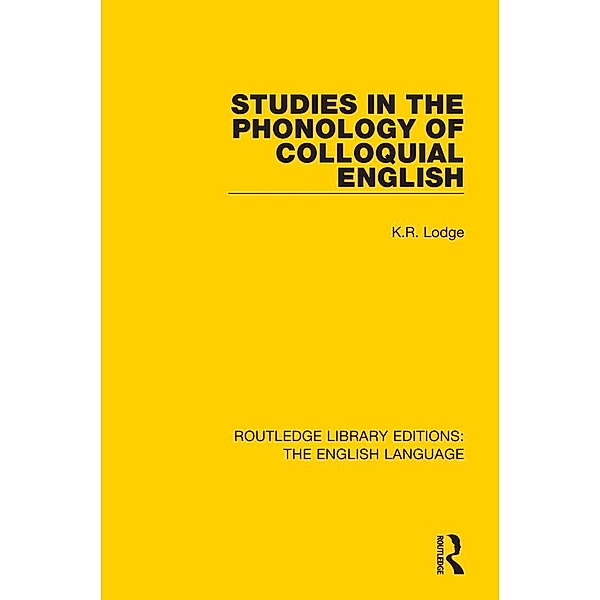 Studies in the Phonology of Colloquial English, K. R. Lodge